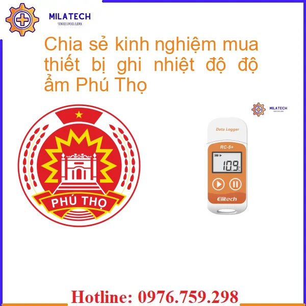 Chia sẻ kinh nghiệm mua thiết bị ghi nhiệt độ độ ẩm Phú Thọ