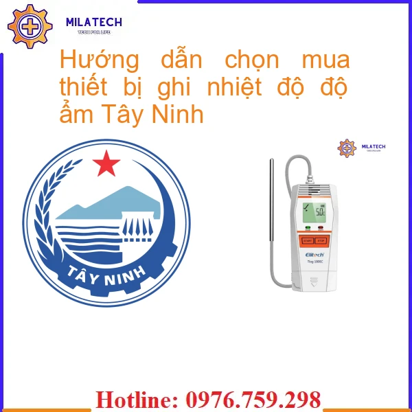 Hướng dẫn chọn mua thiết bị ghi nhiệt độ độ ẩm Tây Ninh