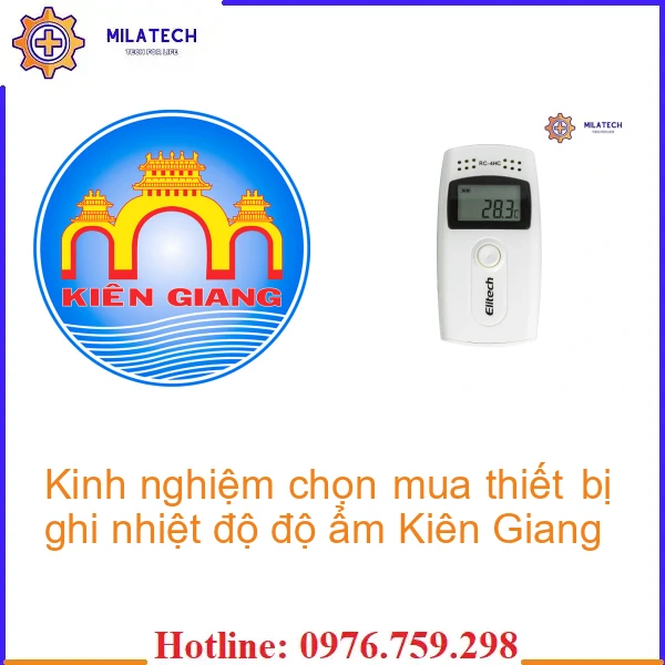 Kinh nghiệm chọn mua thiết bị ghi nhiệt độ độ ẩm Kiên Giang