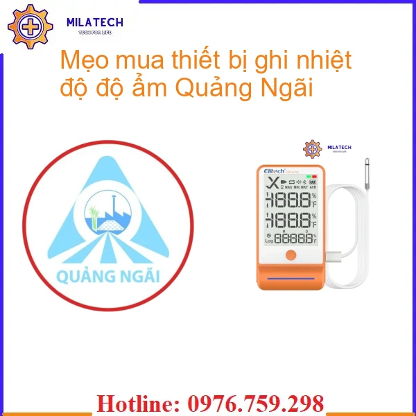 Mẹo mua thiết bị ghi nhiệt độ độ ẩm Quảng Ngãi
