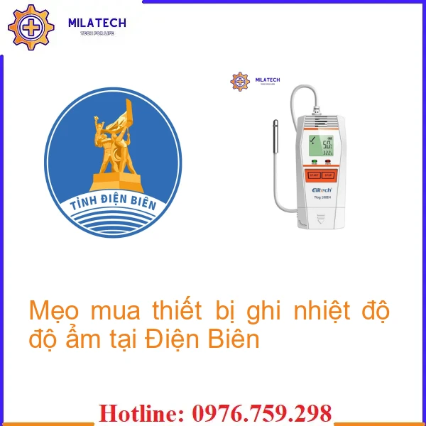 Mẹo mua thiết bị ghi nhiệt độ độ ẩm tại Điện Biên