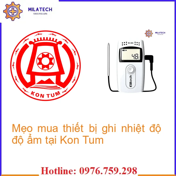 Mẹo mua thiết bị ghi nhiệt độ độ ẩm tại Kon Tum