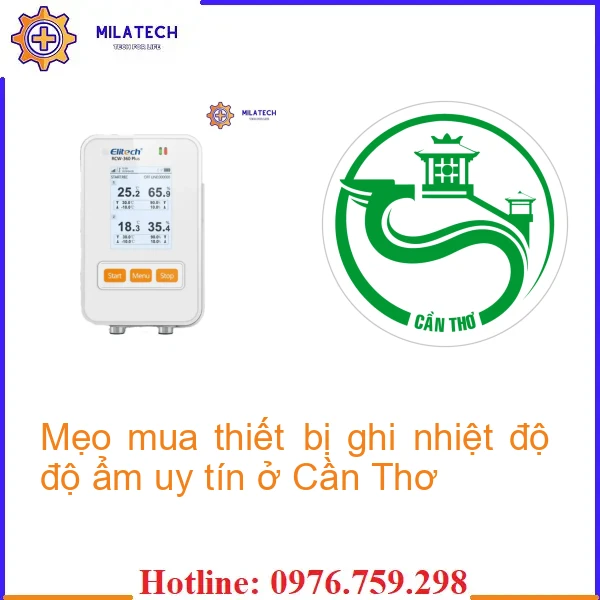 Mẹo mua thiết bị ghi nhiệt độ độ ẩm uy tín ở Cần Thơ