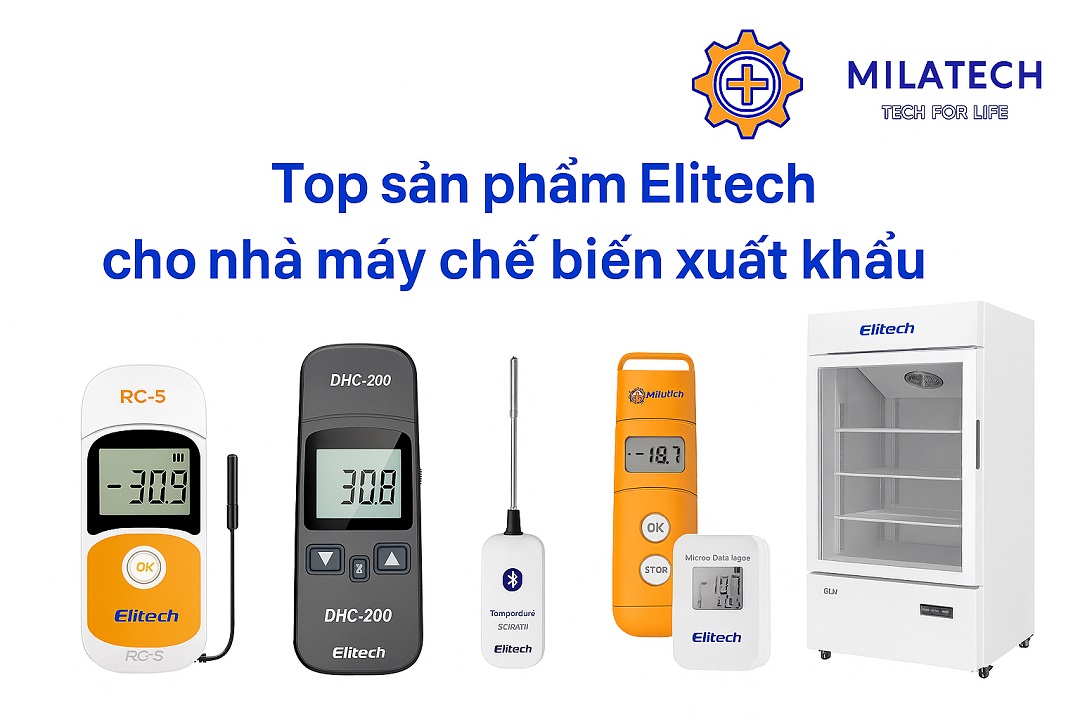 Top sản phẩm Elitech cho nhà máy chế biến xuất khẩu