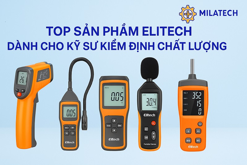 Top sản phẩm Elitech dành cho kỹ sư kiểm định chất lượng