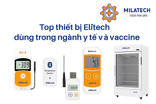 Top thiết bị Elitech dùng trong ngành y tế và vaccine